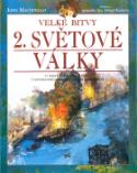 Kniha: Velké bitvy 2.světové války - 17 nejvýznamnějších bitev v nevídaném dokumentárním zpracování - John D. MacDonald