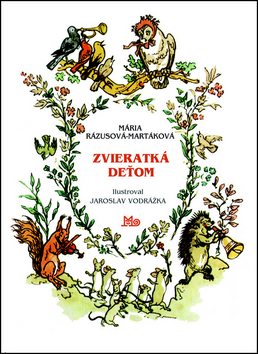 Kniha: Zvieratká deťom - Mária Rázusová-Martáková