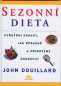Kniha: Sezonní dieta - Vyřešení záhady, jak správně a přirozeně zhubnout - John Douillard