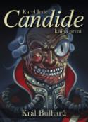 Kniha: Candide Král Bulharů - Kniha první - Karel Jerie