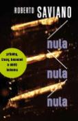Kniha: Nula nula nula - příběhy, trasy, bossové a oběti kokainu - Roberto Saviano