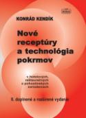 Kniha: Nové receptúry a technológia pokrmov - v hotelových, reštauračných a pohostinských zariadeniach - Konrád Kendík