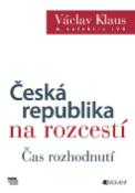 Kniha: Česká republika na rozcestí - Čas rozhodnutí - Václav Klaus