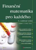 Kniha: Finanční matematika pro každého - 8. rozšířené vydání - Jarmila Radová; Petr Dvořák; Jiří Málek