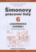 Kniha: Šimonovy pracovní listy  6 - Logopedická cvičení I. - Věra Charvátová-Kopicová, Věra Charvátová, Šárka Boháčová