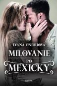 Kniha: Milovanie po Mexicky - Ivana Ondriová