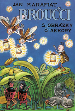 Kniha: Broučci - S obrázky O. Sekory - Jan Karafiát, Ondřej Sekora