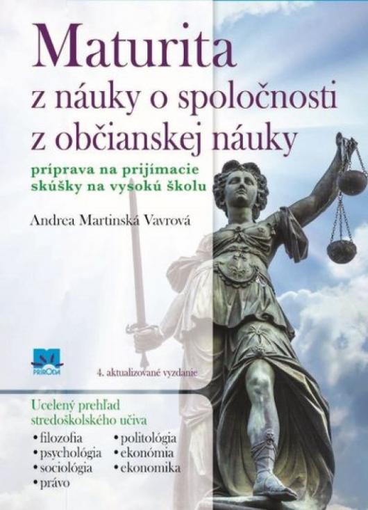 Kniha: Maturita z náuky o spoločnosti z občianskej náuky - Príprava na prijímacie skúšky na vysokú školu - Andrea Martinská Vavrová