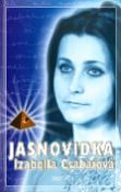 Kniha: Jasnovidka - Izabella Csabaiová
