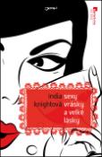 Kniha: Sexy vrásky a velké lásky - India Knightová