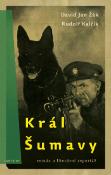 Kniha: Král Šumavy - David Jan Žák, Rudolf Kalčík