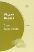 Kniha: Cena tvého života - Česká poezie - Václav Babula