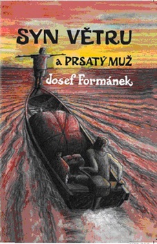 Kniha: Syn větru a Prsatý muž - Josef Formánek