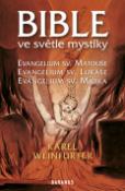Kniha: Bible ve světle mystiky 2 - Evagelium sv. Matouše, Evagelium sv. Lukáše, Evagelium sv. Marka - Karel Weinfurter