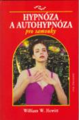 Kniha: Hypnóza a autohypnóza pro samouky - Vědma - William W. Hewitt