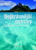 Kniha: Nejkrásnější ostrovy - 80 úžasných míst na světě - Jasmina Trifoni