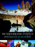 Kniha: 100 nejdobrodružnějších dovolených na světě - Jasmina Trifoni