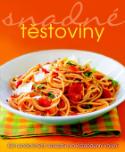 Kniha: Snadné těstoviny - 100 nenáročných receptů pro každodenní vaření - Kolektiv autorů