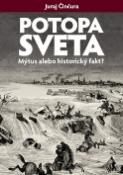 Kniha: Potopa sveta - Mýtus alebo historický fakt? - Juraj Činčura