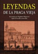 Kniha: Leyendas de la Praga vieja - Magdalena Wagnerová