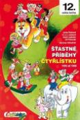 Kniha: Šťastné příběhy Čtyřlístku - 1995 až 1996 - Ljuba Štíplová; Hana Lamková; Josef Lamka; Karel Ladislav; Jaroslav Němeček