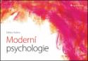 Kniha: Moderní psychologie - Hlavní obory a témata současné psychologické vědy - Dalibor Kučera