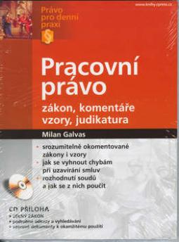 Kniha: Pracovní právo - zákon, komentáře, vzory, judikatura +CD - Milan Galvas