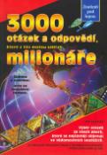 Kniha: 3000 otázek a odpovědí, které z Vás můžou udělat milionáře - Beáta Makovičková