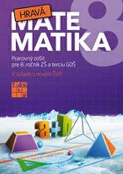 Kniha Hravá matematika 8 Pracovný zoit pre 8 roník Z a 