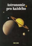 Kniha: Astronomie pro každého - Libor Lenža