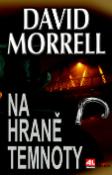Kniha: Na hraně temnoty - David Morrell