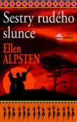 Kniha: Sestry rudého slunce - Ellen Alpstenová