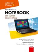 Kniha: Notebook pro úplné začátečníky: vydání pro Windows 8 - vydání pro Windows 8 - Eliška Roubalová