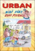 Kniha: Blbý fóry Rudy Pivrnce - Petr Urban