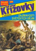 Kniha: Křížovky a křížníci  Zajímavosti světových dějin - Josef Hrbáček