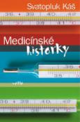 Kniha: Medicínské historky - Svatopluk Káš