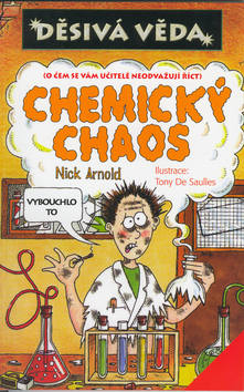Kniha: Chemický chaos - O čem se vám učitelé neodvažují říct. - Harald Tondern, Nick Arnold