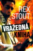 Kniha: Vražedná kniha - Rex Stout