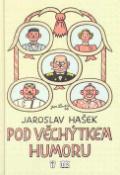 Kniha: Pod věchýtkem humoru - Jaroslav Hašek, Josef Lada