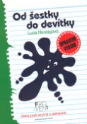 Kniha: Od šestky do devítky - Český jazyk stručně a přehledně - Lucie Honsigová