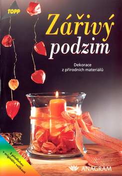 Kniha: Zářivý podzim Dekorace z přírodních materiálů - 2642
