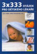 Kniha: 3 x 333 otázek pro dětského lékaře - Miloš Velemínský