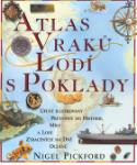 Kniha: Atlas vraků lodí s poklady - Úplný ilustrovaný průvodce do historie, míst a lodí ztracených na dně ocánů - Nigel Picford