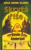 Kniha: Skrytá říše - Sága sedmi sluncí - Kevin J. Anderson