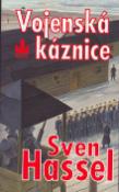 Kniha: Vojenská káznice - Sven Hassel