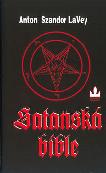 Kniha: Satanská bible - Anton Szandor LaVey, Harald Tondern