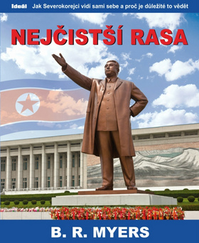 Kniha: NEJČISTŠÍ RASA - B.R. Myers
