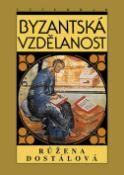 Kniha: Byzantská vzdělanost - Ivan Klíma, Růžena Dostálová