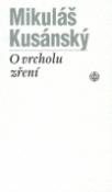 Kniha: O vrcholu zření - Mikuláš Kusánský