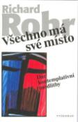 Kniha: Všechno má své místo - Dar kontemplativní modlitby - Richar Rohr, Andreas Ebert, Richard Rohr